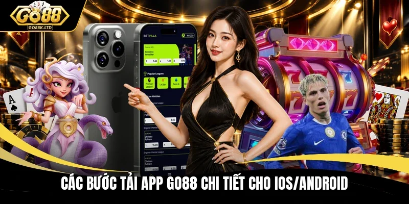 Các bước tải app GO88 chi tiết cho IOS/Android