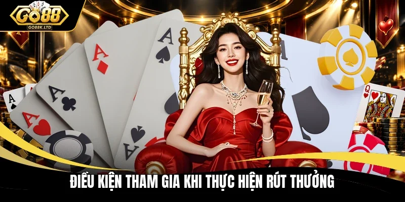 Điều kiện tham gia khi thực hiện rút thưởng