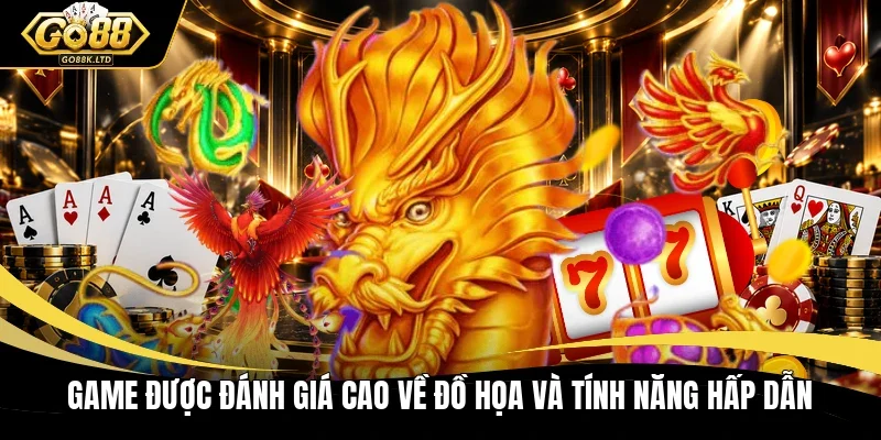 Game được đánh giá cao về đồ họa và tính năng hấp dẫn 